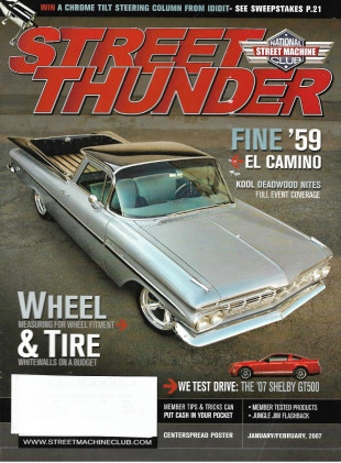 STREET THUNDER 2007 JAN/FEB - '07 SHELBY GT00, '59 EL CAMINO, WHEEL&TIRES